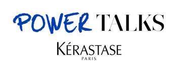 Power Talks par Kerastase
