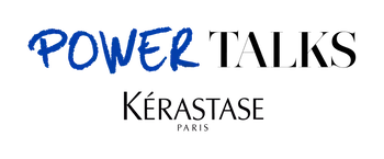 Power Talks par Kerastase