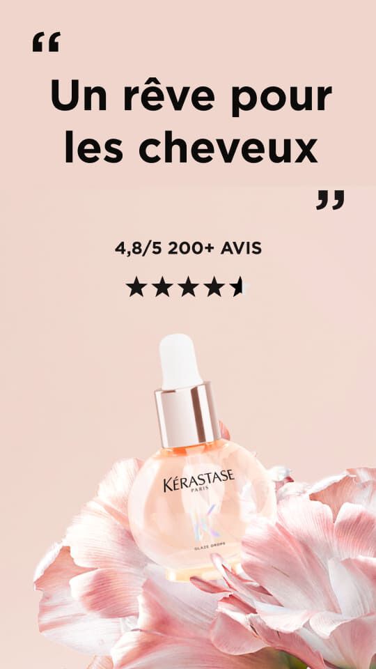  de Kerastase Glaze Drops pose sur des fleurs roses, avec le texte "Un reve pour les cheveux" et une note moyenne de 4,8/5 pour plus de 200 avis​
